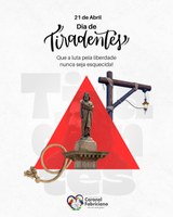 21 de Abril – Dia de Tiradentes é celebrado em todo o país