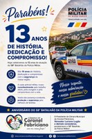 A Câmara Municipal de Coronel Fabriciano parabeniza o 58º Batalhão da Polícia Militar de Minas Gerais pelos seus 13 anos de história, dedicação e compromisso com a segurança da nossa população.