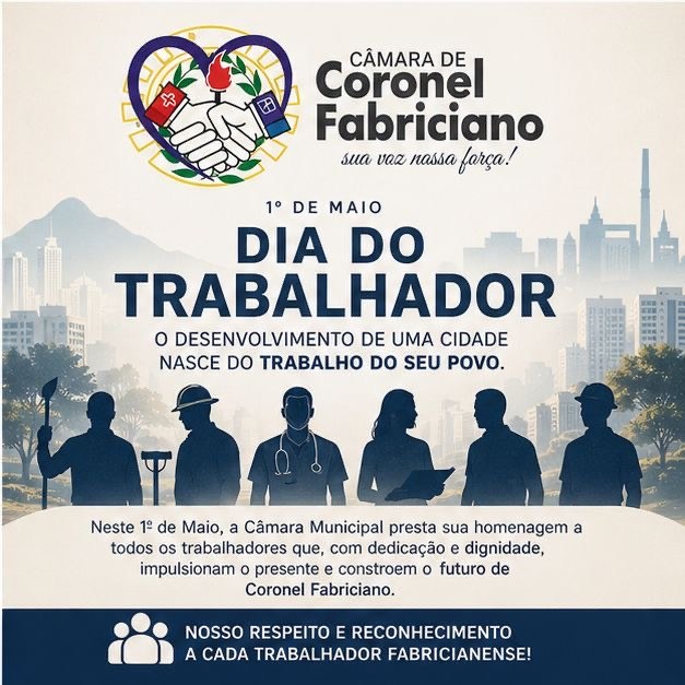 Câmara Municipal de Coronel Fabriciano homenageia os trabalhadores no 1º de Maio