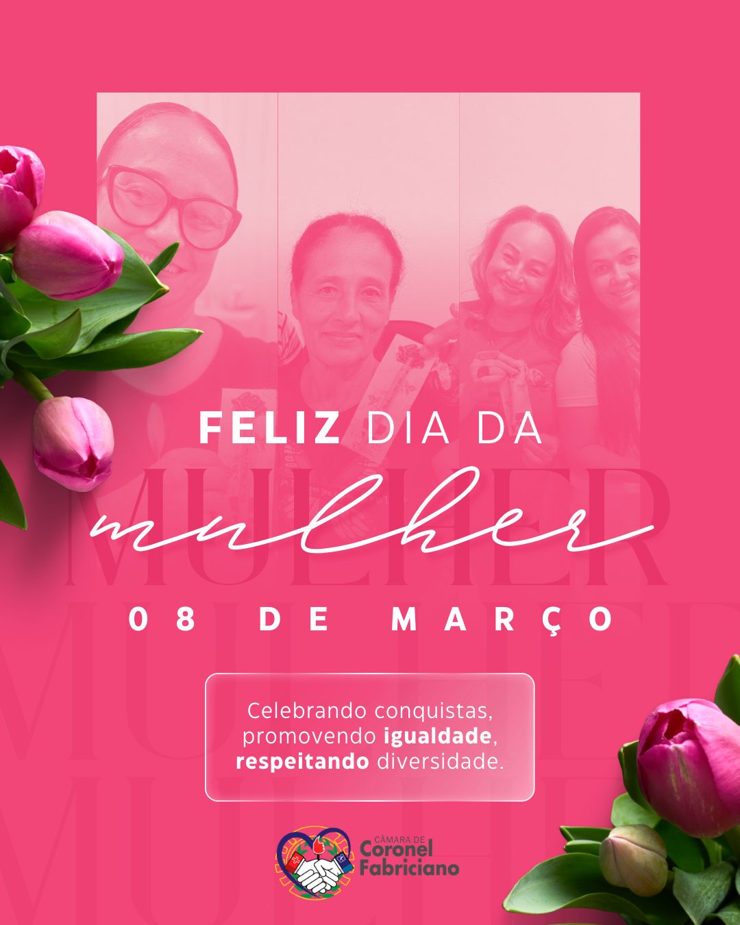 Dia Internacional da Mulher: reconhecimento, respeito e valorização