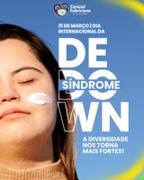 Dia Internacional da Síndrome de Down: Inclusão e Respeito